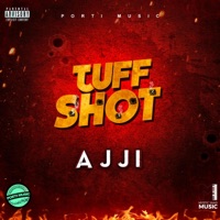 Tuff Shot - Single - Ajji & Porti Music