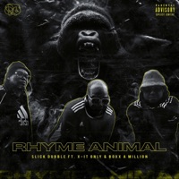 Rhyme Animal (feat. Boxx-A-Million & Xit-Only) - Single - Slick Dubble