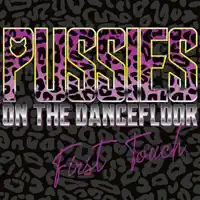 Lick It up and Smile — Pussies on the Dancefloor