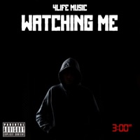 Watching Me - Single - 4life Music