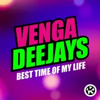 Best Time of My Life — Venga Deejays