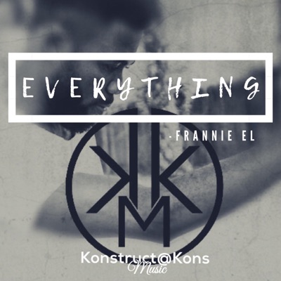 Everything (feat. Frannie El) - Single