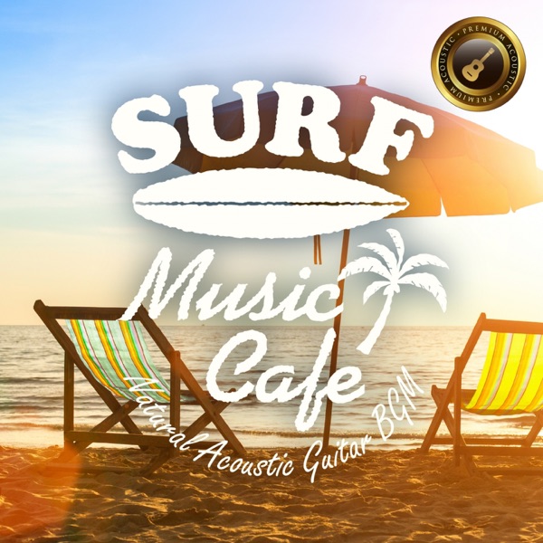 Surf Music Cafe ~ Natural Acoustic Guitar BGM