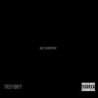 Not a Rapper - Single - Tr3yDay
