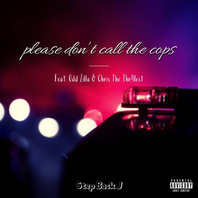 Please Don't Call the Cops (feat. Chris the Thr!llest & Odd Zilla) [Remix] - Single