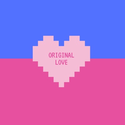 Original Love - Single