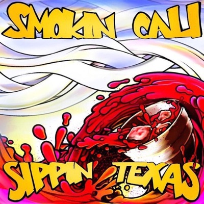 Smokin' Cali Sippin' Texas - EP