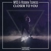 Closer to You - Single