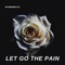 Let Go the Pain - Bittersweet Atl lyrics