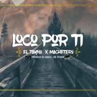 Loco Por Ti - Single - El Tayno y Machetero