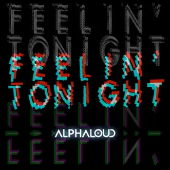 Feelin' Tonight by Alphaloud song reviws