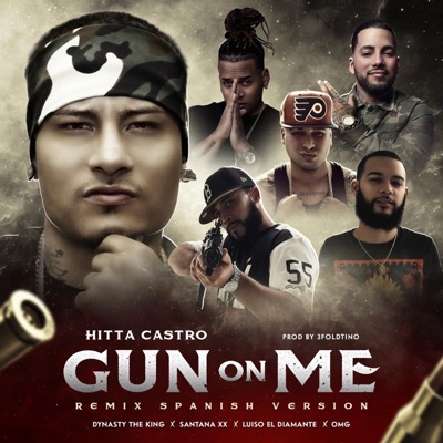 GOM (Gun on Me) [feat. Dynasty the King, Santana Xx, OMG & Luiso el Diamante] [Radio Edit] - Single