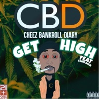 Get High (feat. Louie Rock) - Single - Cheez Bankroll
