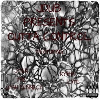 Outta Control (feat. J-Tek the Utah Konnect & Ky$ha Lyte) - Single - Jdub