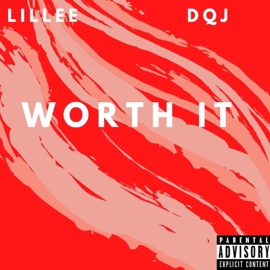 Worth It (feat. DQJ) Lillee