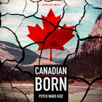 Canadian Born - Single - Psych Ward Kidz