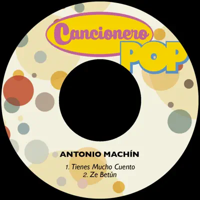 Tienes Mucho Cuento - Single - Antonio Machín