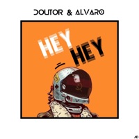 Hey Hey - Single - Doutor & Alvaro
