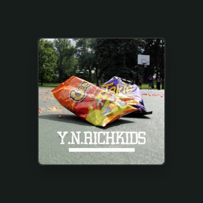 Listen to Y.N.RichKids, watch music videos, read bio, see tour dates & more!