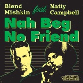 Nah Beg No Friend (feat. Natty Campbell) artwork