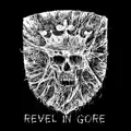 Revel In Gore [*]