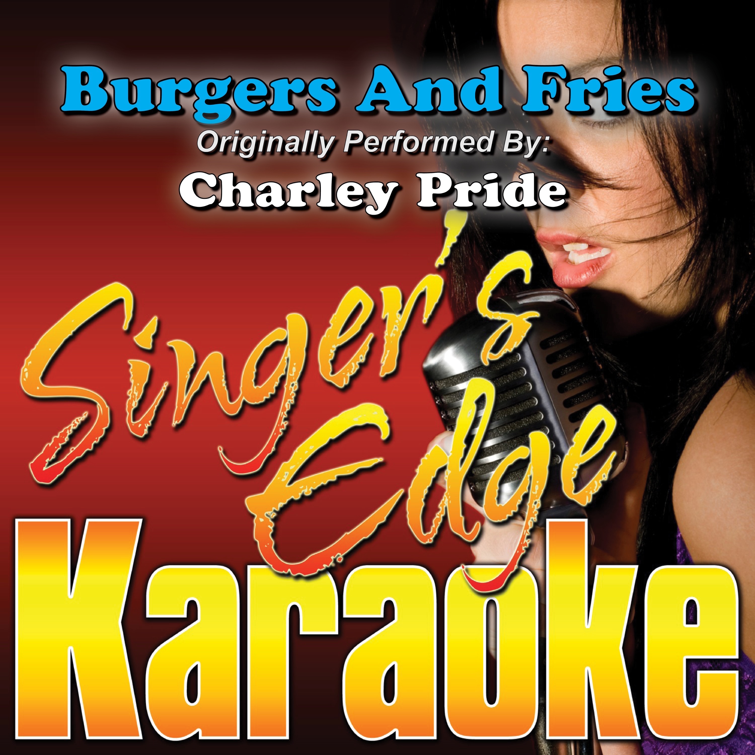 Burgers and Fries (Originally Performed By Charley Pride) [Karaoke Version] - Single