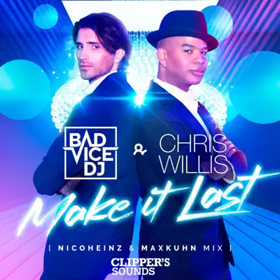 Make It Last (Nick Heinz & Max Kuhn Mix) - Single - Chris Willis