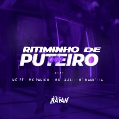Ritiminho De Puteiro 001 (feat. Mc Pânico & Mc Magrella) - Single