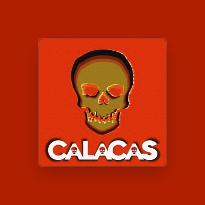 Listen to Calacas, watch music videos, read bio, see tour dates & more!