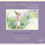 The Tale of Peter Rabbit and Other Stories (Unabridged)