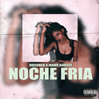 Noche Fría (feat. Manu Andrae) - Single
