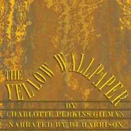 The Yellow Wallpaper: Classic Tales Edition