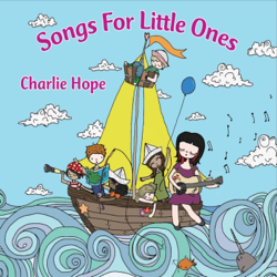 Songs for Little Ones - Charlie Hope Cover Art