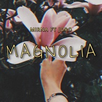 Magnolia (feat. Jdro) - Single - Mirna