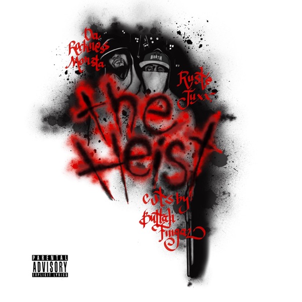 The Heist (feat. Ruste Juxx & Rockness Monsta)