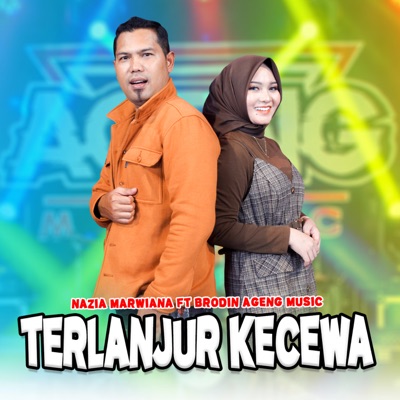 Terlanjur Kecewa (feat. Ageng Music & Brodin) - Single