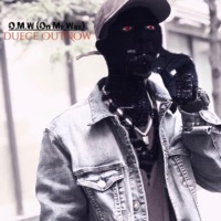 O.M.W (On My Way) - Single - Duece OutNow