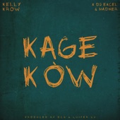 Kage Kow (feat. Dj Excel & Madner) artwork