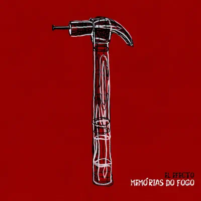 Memórias do Fogo - El Efecto Memórias do Fogo - El Efecto