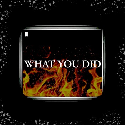 What You Did - Single