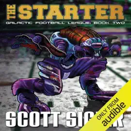 The Starter: Galactic Football League, Book 2 (Unabridged)