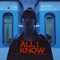 All I Know (Edit) artwork