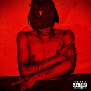 That Drip (feat. Noshows) - Single