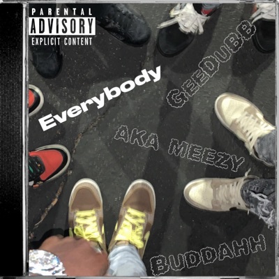 Everybody (feat. AKA Meezy & Geedubb) - Single
