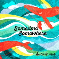 Sometime Somewhere - EP - Auto&mst