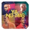 Ya No Más (feat. Sebastián Yatra) artwork