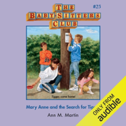 Mary Anne and the Search for Tigger: The Baby-Sitters Club, Book 25 (Unabridged)