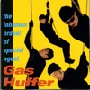 Gas Huffer - You Are Not Your Job