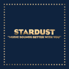 Stardust, Benjamin Diamond & Alan Braxe - Music Sounds Better With You artwork
