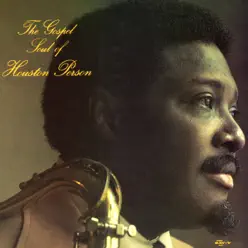 The Gospel Soul of Houston Person - Houston Person The Gospel Soul of Houston Person - Houston Person
